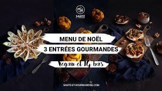 Menu de Noël IG bas _ 3 entrées simples et gourmandes