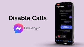 How To Disable Calls On Facebook Messenger?