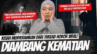 KISAH HORROR THREAD VIRAL "DIAMBANG KEMATIAN"