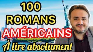 LES 100 ROMANS DE LA LITTERATURE AMERICAINE A LIRE ABSOLUMENT