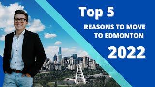 Top 5 Reasons To Move To Edmonton In 2022