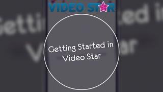 Getting Started in Video Star
