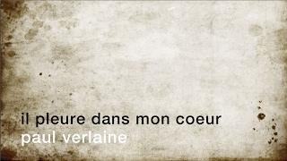 La minute de poésie : Il pleure dans mon coeur [Paul Verlaine]