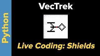 VecTrek Part 3: Live Coding Shields