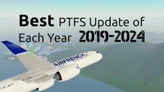 Best PTFS Update of Each Year: 2019-2024