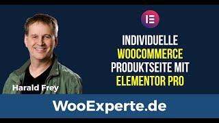 WooCommerce - Individuelle Produktseite mit Elementor Pro 2021