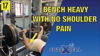 Learn to Bench 400 pounds with - No Shoulder Pain - Ep17