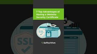 Top 7 advantages of having website security certificate - Softorithm