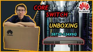 Unboxing Core-Switch S6730-S24X6Q