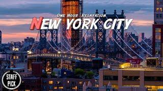 One Hour Relaxation, New York City - Timelapse, Relaxation Music, Drone Footage