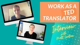 Work as a TED Translator: Interview with Matt Leedham