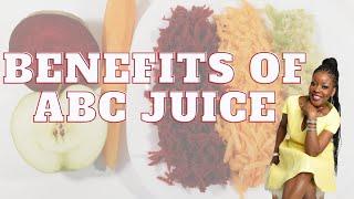Benefits of Drinking ABC Juice