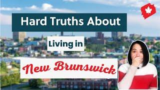 Hard Truths About Living in New Brunswick in 2023