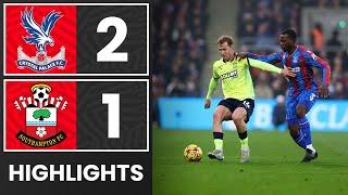 HIGHLIGHTS: Crystal Palace 2-1 Southampton | Premier League