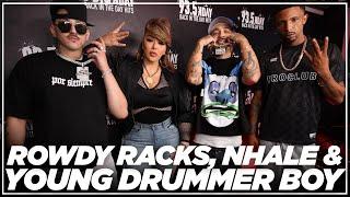 Nhale, Young Drummer Boy,  Rowdy Racks On Working Together On Young OGs