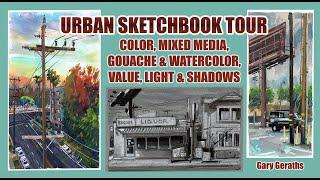 URBAN SKETCHBOOK TOUR 2 COLOR, VALUE ON TONED PAPER, GOUACHE, WATERCOLOR & MIXED MEDIA -Gary Geraths