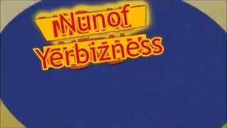 nunof yerbizness 2