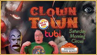 Clown Town 2016 Movie Review on Saturday Morning Circus