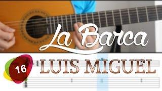 La Barca Luis Miguel - Tutorial Tabs | SOLO #16