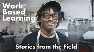 Work Based Learning: Stories from the Field