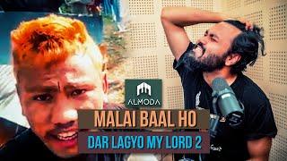 Malai Baal Ho | Dar Lagyo My Lord 2 | Almoda | Dialogue With Beat