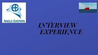 ANGLO EASTERN  G.M.E  INTERVIEW EXPERIENCE