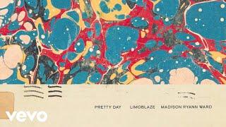 Limoblaze - Pretty Day (Official Audio) ft. Madison Ryann Ward