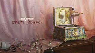 Rainbow Kitten Surprise - No Occasion (Official Audio)