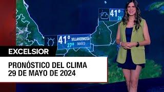 Clima para hoy 29 de mayo de 2024