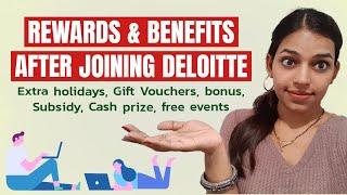 Deloitte USI Benefits and rewards after joining..