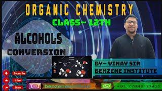 ALCOHOLS CONVERSION || ( SELF CONVERSION) || CLASS-12TH || BY VINAY SIR ( BENZENE INSTITUTE)