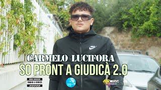 Carmelo Lucifora - So pront a giudicà 2.0 ( Ufficiale 2024 )