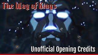 [UNOFFICIAL] The Way of Kings - Opening Credits Animatic (Fan-Made)