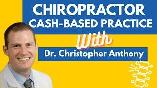 Chiropractic Cash-Based Practice with Dr. Christopher Anthony of Tri-Synergy Chiropractic