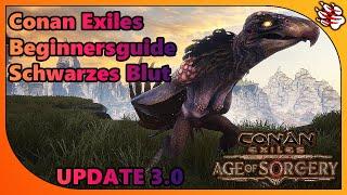 Conan Exiles Beginnersguide | Schwarzes Blut | Update 3.0 | #065 (2022)