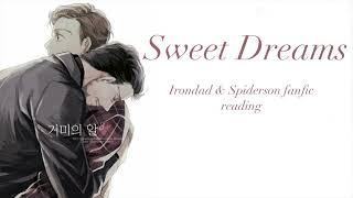 Sweet Dreams Marvel MCU Podfic [irondad & Spiderson] (fanfic reading)