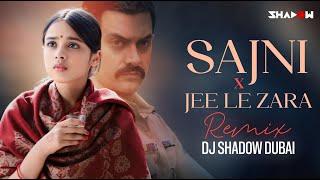 O Sajni Re x Jee le Zara(Techno Remix) | Laapataa Ladies x Talaash | DJ Shadow Dubai | Ram Sampath