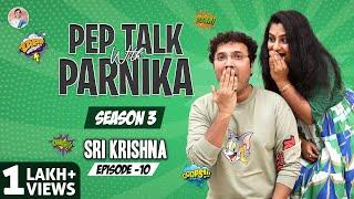 Pep Talk With Parnika ft Sri Krishna || Parnika Manya || #peptalk #talkshow