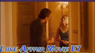 Love Affair Movie E7 || A1 Updates