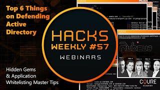 Hacks Weekly #57 Webinars: Top 6 Things on Defending Active Directory