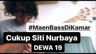 DEWA 19 - CUKUP SITI NURBAYA Bass Cover