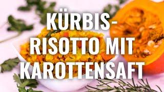 KÜRBIS RISOTTO MIT KAROTTENSAFT (Rezept)