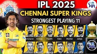 IPL 2025 CSK Playing 11 | Chennai Super Kings Strongest Playing XI | CSK LINEUP for 1st Match