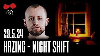 Obídek  Hazing - Night Shift | 29.5.2024 | @TheAgraelus