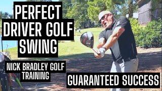 The PERFECT Driver Golf Swing Practice - NICK BRADLEY Golf Training - Guaranteed Success