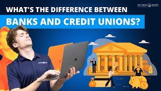 What's the Difference Between Banks and Credit Unions | The Credit Agents Show Ep. 28