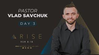 ARISE Royals Conference - Pastor Vlad Savchuk // Day 3