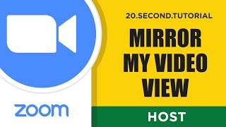 Mirror your view – Host Zoom Tutorial #20