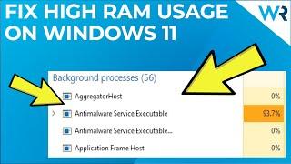 How to fix Windows 11 high RAM usage issues