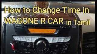 How to Change the Time in Wagone R Car  in Tamil | How to Time change in MARUTI SUZUKI CAR in Tamil